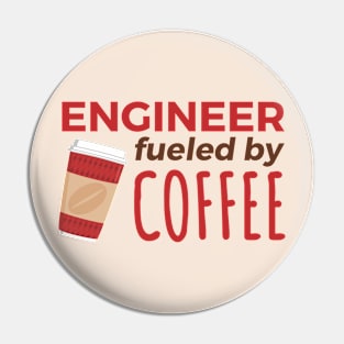 Engineer Fueled by Coffee Pin