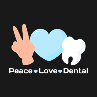 Peace Love Dental Heart Teeth Cute Dentist T-Shirt