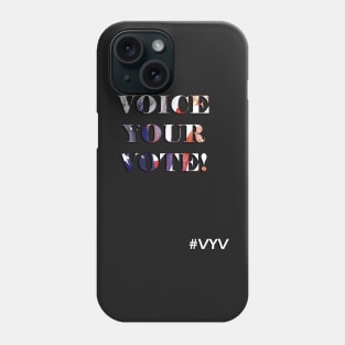 Voice Your Vote! Quote & Graphic, American Flag Overlay Custom Apparel, Home Decor & Gifts Phone Case