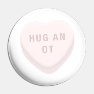 Hug an OT Occupational Therapist, Therapy Assistant Candy Conversation Heart Pin