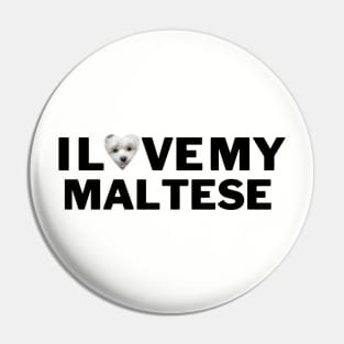 I love My Maltese Pin