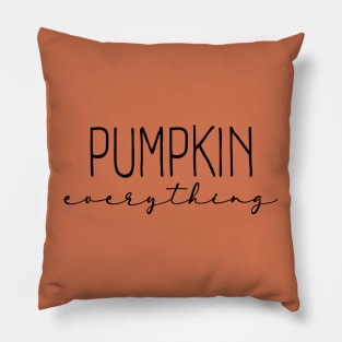 Pumpkin Everything Shirt, Pumpkin Spice Sweatshirt, Fall Season Gift, Fall Hoodies Women, Autumn Tee, Thanksgiving Shirt, Fall Color T Shirt Gifts Pillow