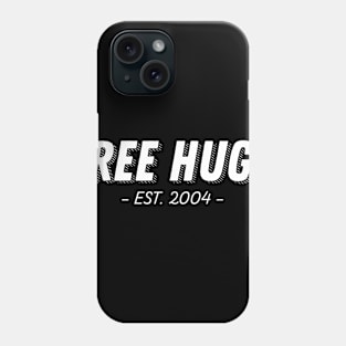 Free Hugs Phone Case