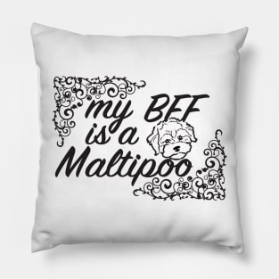 My BFF is a Maltipoo 3 Pillow