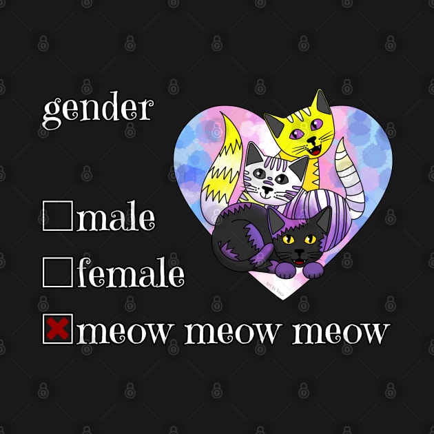 Gender is meow meow meow by Art by Veya