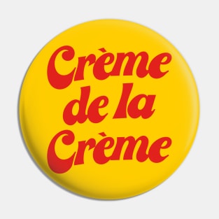 Creme De La Creme Pin