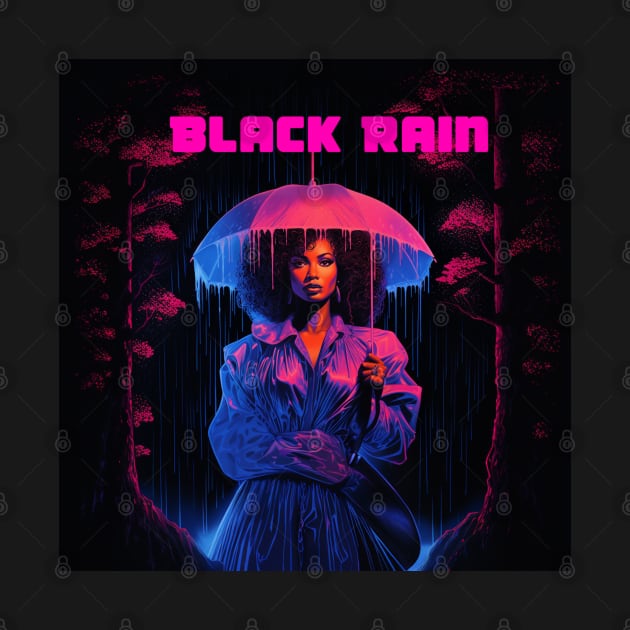 Black Rain - Design 1 by Joe Neckbone's Hangout