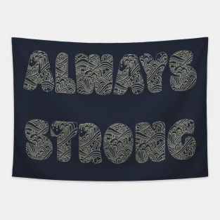 Always Strong Tapestry