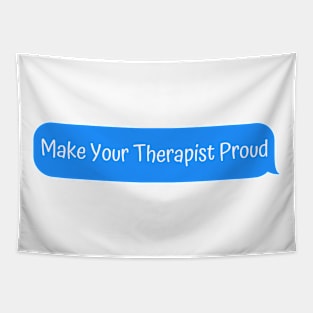 Make Your Therapist Proud Tapestry
