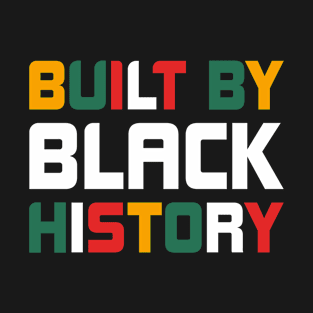 Built By Black History 2021 T-Shirt