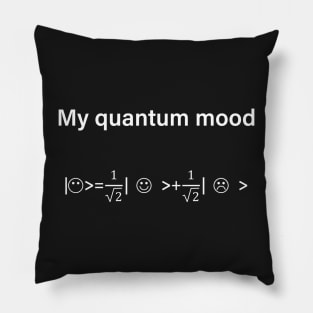 Quantum Mood Normalized Funny Quantum Physics Pillow