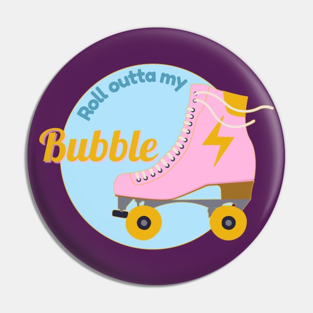 Roll Outta My Bubble Roller Skate Pin by yaywow