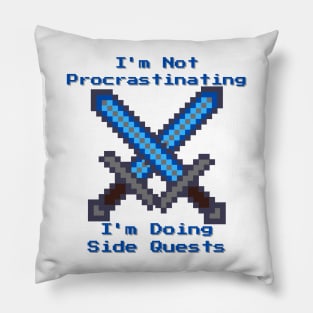 Not Procrastinating, Doing Side Quests Blue Pillow