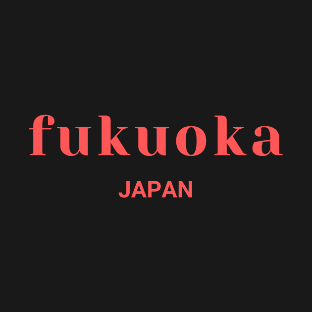 Fukuoka Japan Simple Red Text by yourstruly