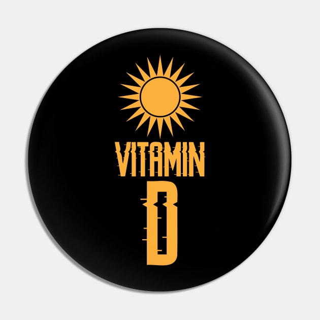 Vitamin D Session Pin by CTShirts