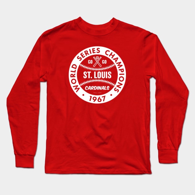 St. Louis Cardinals - 1967 World Series Champions Long Sleeve T-Shirt