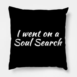 I Went on a Soul Search | Life Purpose | Quotes | Black Pillow