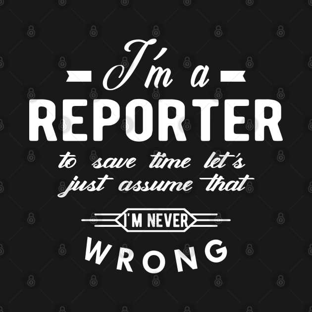 Reporter - I'm a reporter by KC Happy Shop