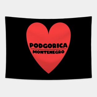 Podgorica - Montenegro - heart Tapestry