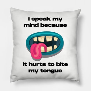 Bite my tongue Pillow