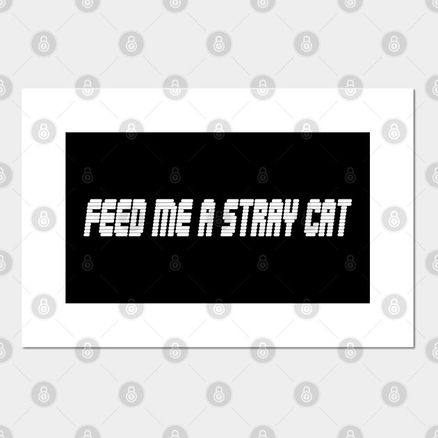 Feed Me A Stray Cat American Psycho Posters And Art Prints