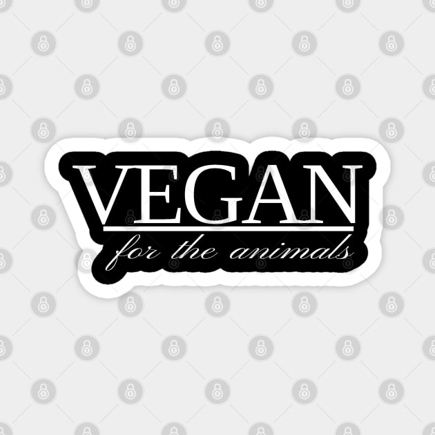 VEGAN for the animals Magnet by the gulayfather