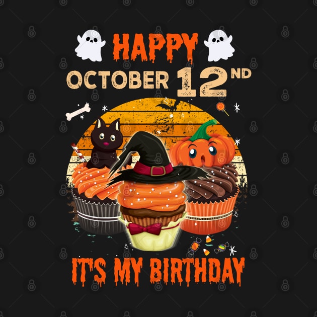 Happy October 12nd It's My Birthday Shirt, Born On Halloween Birthday Cake Scary Ghosts Costume Witch Gift Women Men by Everything for your LOVE-Birthday