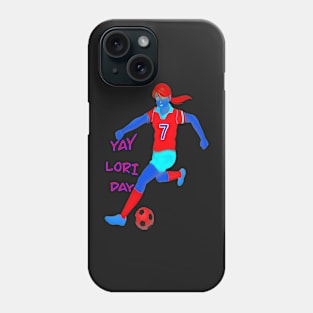 YAY LORI DAY GIRL FOOTBALLER Phone Case