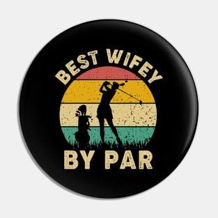 Vintage Best Wifey By Par Funny Golfing Golf Player Gift Pin