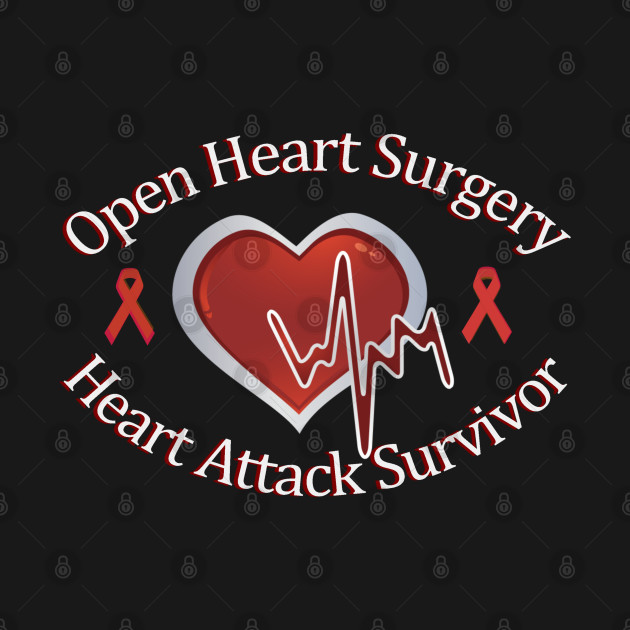 Discover Open Heart Surgery Survivor - Open Heart Bypass Surgery Heart Attack - T-Shirt