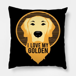 I Love My Golden Retriever - Dog Lover Dogs Pillow