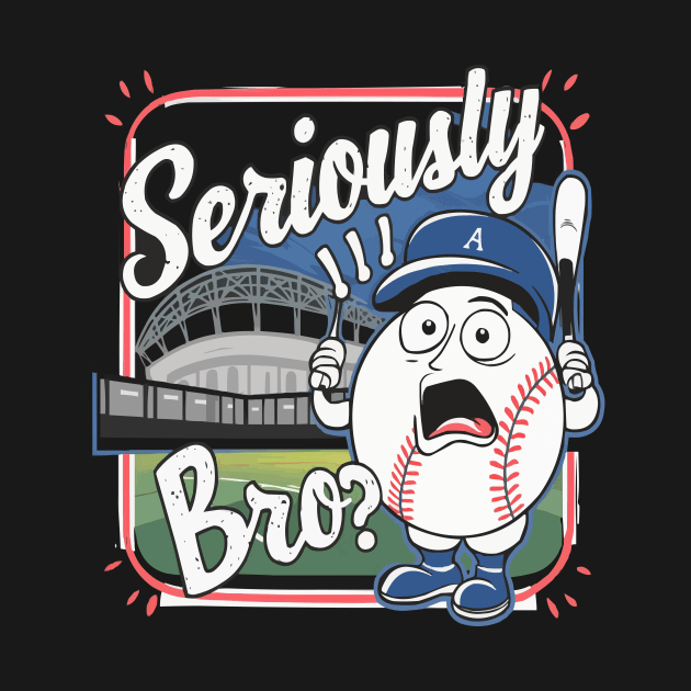 When the Umpire Makes a Bad Call and You're Like... Seriously Bro? - Hilarious Baseball Meme Shirt by ARTA-ARTS-DESIGNS