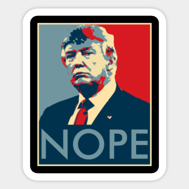 Donald Trump Nope Obama Sticker Teepublic Au