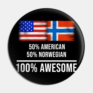 50% American 50% Norwegian 100% Awesome - Gift for Norwegian Heritage From Norway Pin