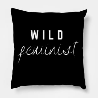 Funny Feminist T Shirt, WILD FEMINIST Pillow