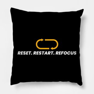 Reset Restart Refocus Pillow