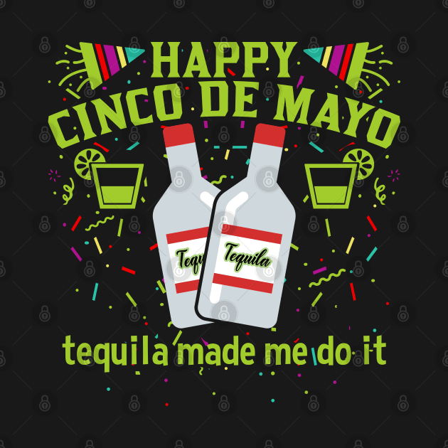 Happy Cinco de Mayo Tequila by RadStar
