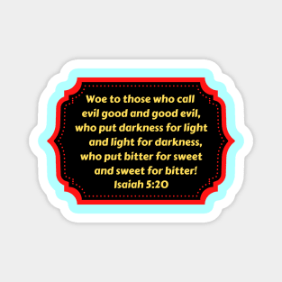 Bible Verse Isaiah 5:20 Magnet