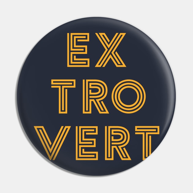 Extrovert - Yellow Print Pin by Teeworthy Designs