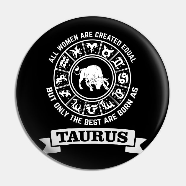 Only The Best Women Are Born as Taurus Pin by CB Creative Images