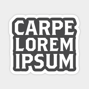 Carpe Lorem Ipsum Magnet