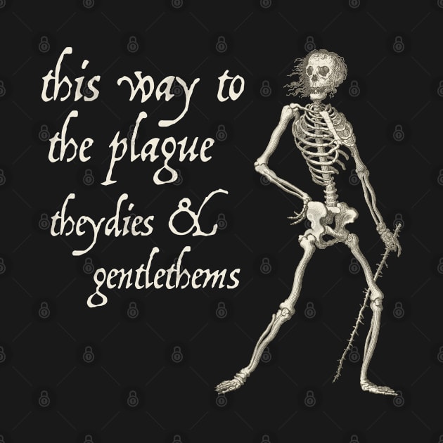 Friendly Skeleton: This way to the plague (light text) by Ofeefee