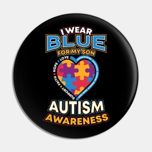 I Wear Blue for My Son Autism Awareness Pin