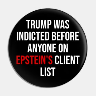 Trump Was Indicted Before Anyone On Epstein's Client List Pin