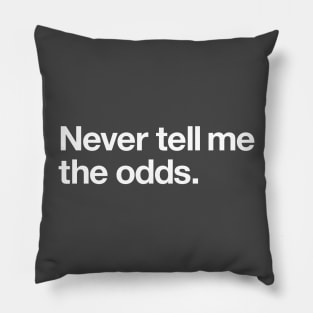 Never tell me the odds Pillow