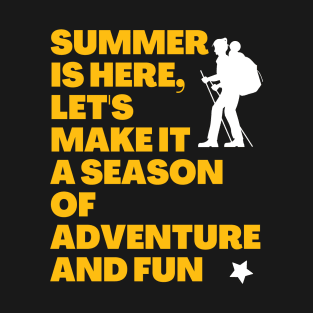 Summer adventure and fun T-Shirt