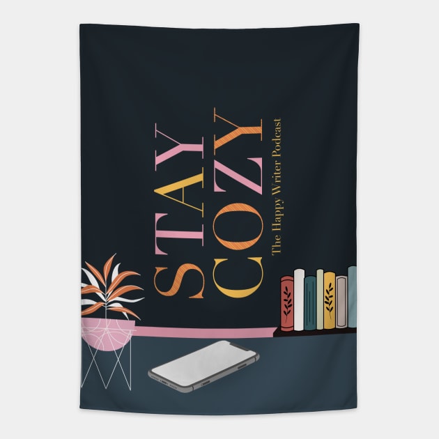 Stay Cozy Tapestry by The Happy Writer