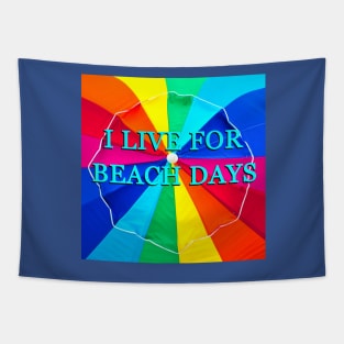 I live for beach days Tapestry