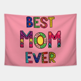 Best Mom Ever - Colorful Quote Artwork Tapestry