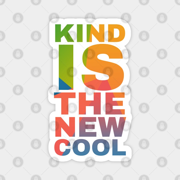 Kind is the New Cool Magnet by Camp Happy Hour